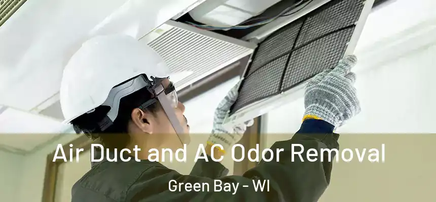  Air Duct and AC Odor Removal Green Bay - WI