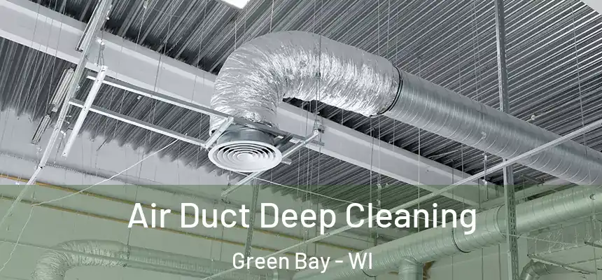  Air Duct Deep Cleaning Green Bay - WI